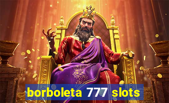 borboleta 777 slots